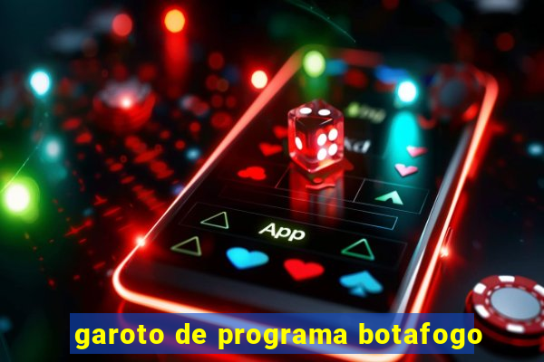 garoto de programa botafogo